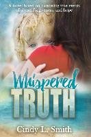 Whispered Truth Smith Cindy L.