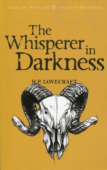 Whisperer in Darkness. Collected Short Stories. Volume I Lovecraft H. P.