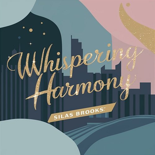 Whispering Harmony Silas Brooks