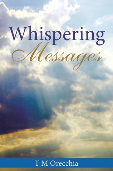 Whispering Messages Orecchia T M