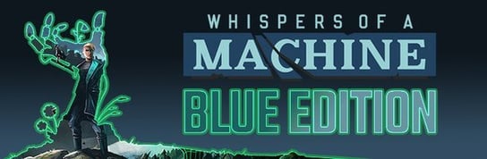 Whispers of a Machine - Blue Edition Clifftop Games