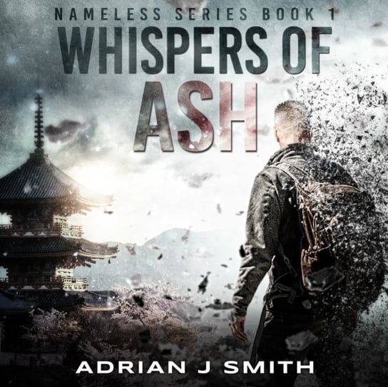 Whispers of Ash Smith Adrian J.