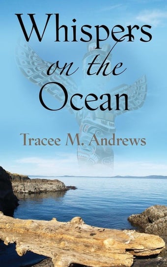 Whispers on the Ocean Andrews Tracee M.