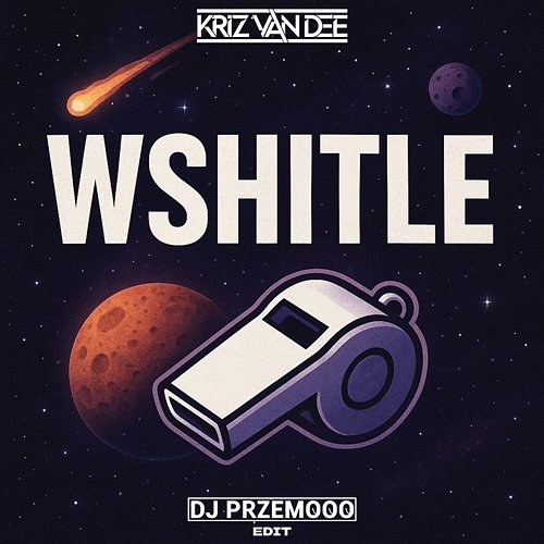 Whistle KriZ Van Dee