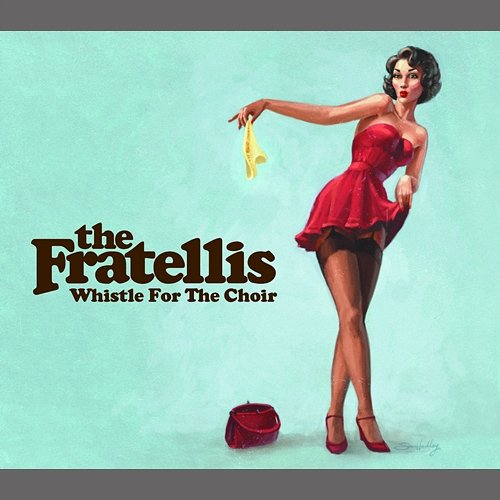 Whistle For The Choir The Fratellis