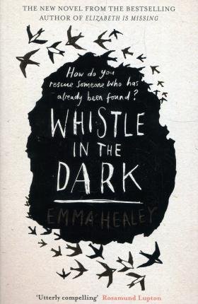 Whistle in the Dark Healey Emma