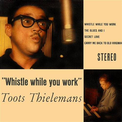 Whistle While You Work Toots Thielemans