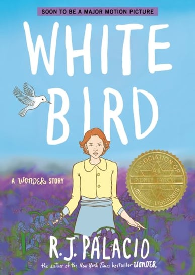 White Bird: A Wonder Story (A Graphic Novel) Palacio R. J.