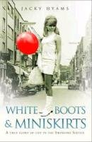 White Boots and Miniskirts Hyams Jacky