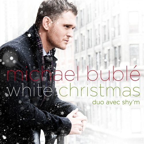 White Christmas Michael Bublé feat. Shy'm