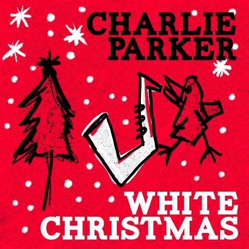White Christmas Charlie Parker