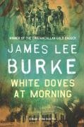 White Doves At Morning Burke James Lee