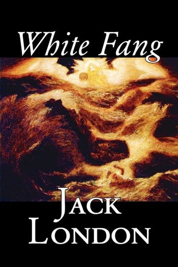 White Fang by Jack London, Fiction, Classics London Jack