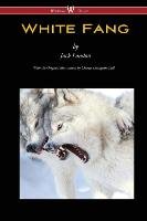 White Fang (Wisehouse Classics - with original illustrations) London Jack