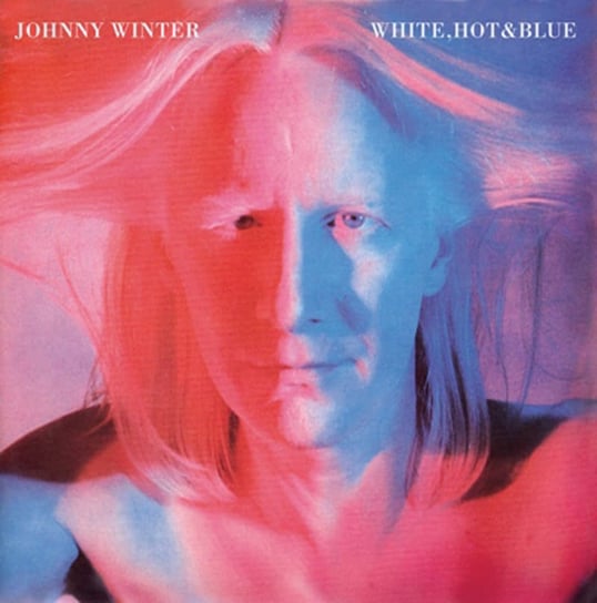 White, Hot & Blue (Remastered) Winter Johnny, Winter Edgar