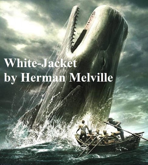 White-Jacket Melville Herman