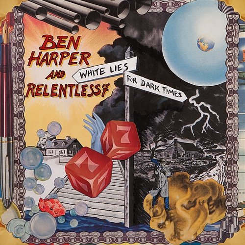 White Lies For Dark Times Ben Harper And The Relentless 7