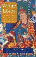 White Lotus: An Explanation of the Seven-Line Prayer to Guru Padmasambhava Mipham Jamgon