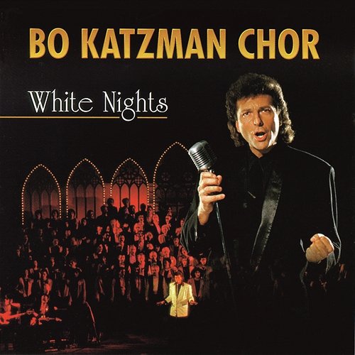 White Nights Bo Katzman Chor