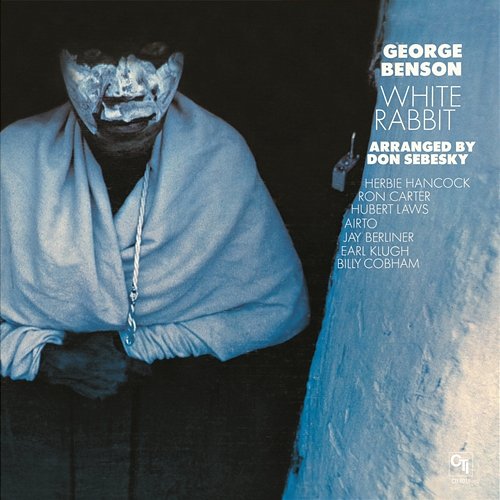 White Rabbit (CTI Records 40th Anniversary Edition) George Benson