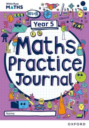 White Rose Maths Practice Journals Year 5 Workbook: Single Copy Oxford University Press