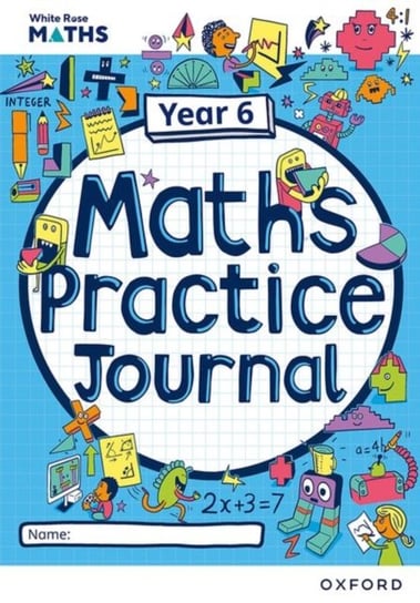 White Rose Maths Practice Journals Year 6 Workbook: Single Copy Oxford University Press