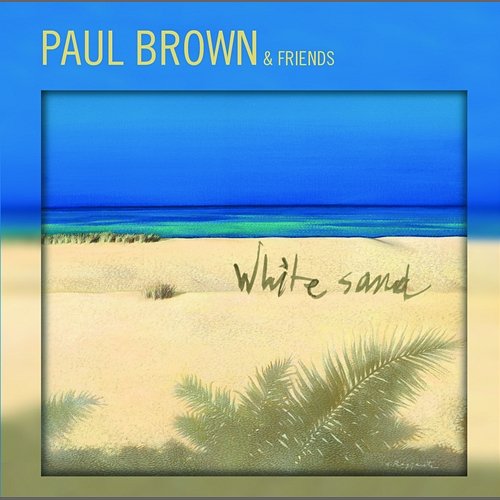 White Sand Paul Brown