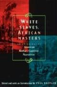 White Slaves, African Masters Baepler Paul