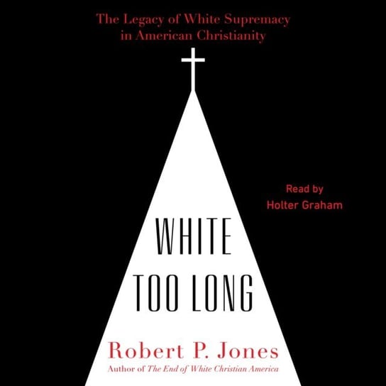 White Too Long Jones Robert P.