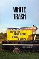 White Trash Isenberg Nancy