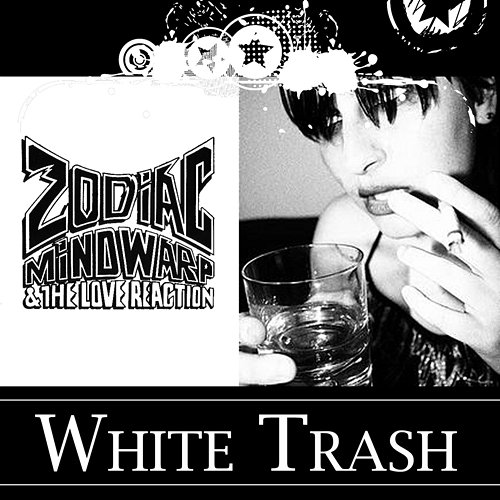 White Trash The Love Reaction, Zodiac Mindwarp