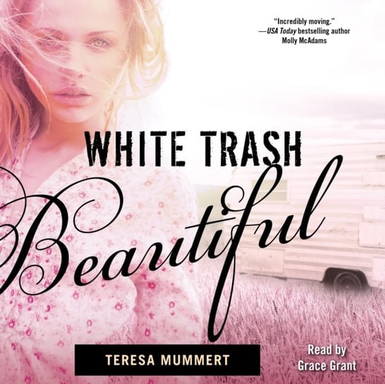 White Trash Beautiful Mummert Teresa