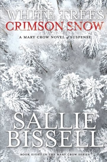White Trees Crimson Snow Sallie Bissell