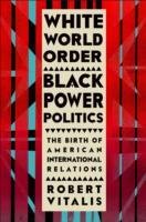 White World Order, Black Power Politics Vitalis Robert