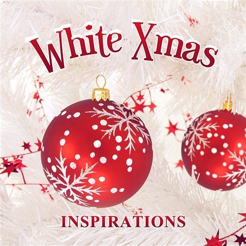 White Xmas Inspirations: Best Winter Holiday Music, Traditional & Favourite Christmas Carols, Relax by Colorful Christmas Tree The Best Christmas Carols Collection