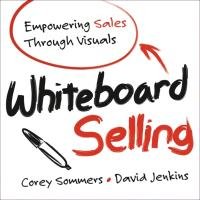 Whiteboard Selling Sommers Corey, Jenkins David