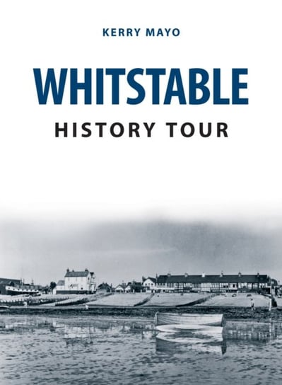 Whitstable History Tour Kerry Mayo