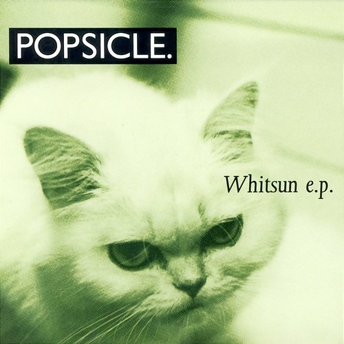 Whitsun EP Popsicle