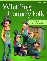 Whittling Country Folk, Rev Edn Shipley Mike