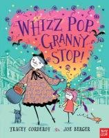 Whizz Pop, Granny Stop! Corderoy Tracey