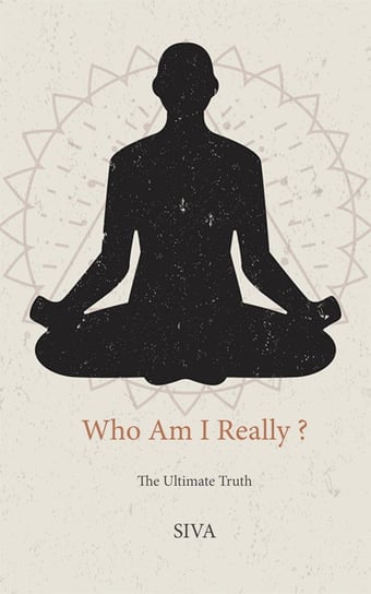 Who Am I Really? Siva