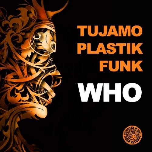 Who Tujamo & Plastik Funk