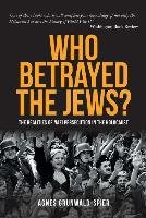 Who Betrayed the Jews? Grunwald-Speer Agnes