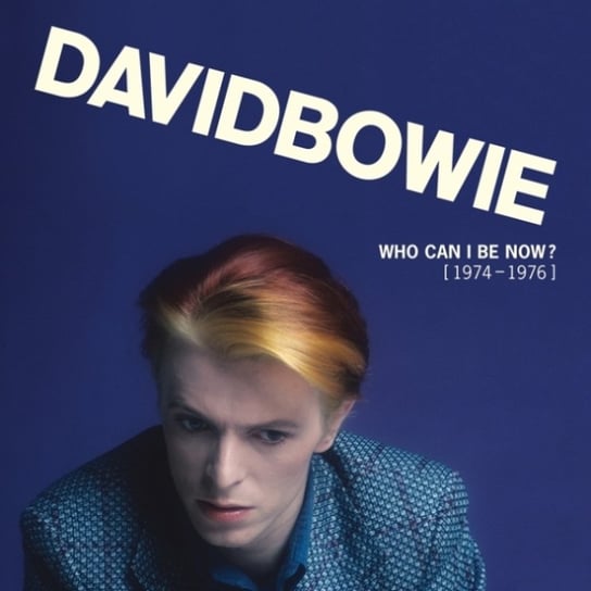 Who Can I Be Now? (1974-1976) Bowie David