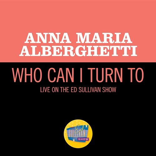 Who Can I Turn To Anna Maria Alberghetti