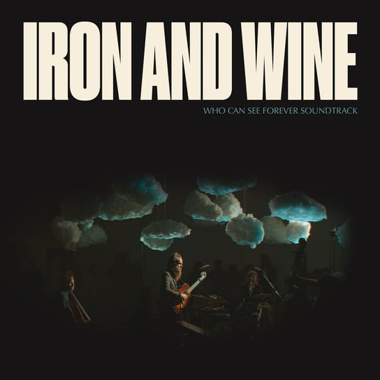 Who Can See Forever Soundtrack Iron & Wine