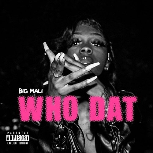 Who Dat Big Mali