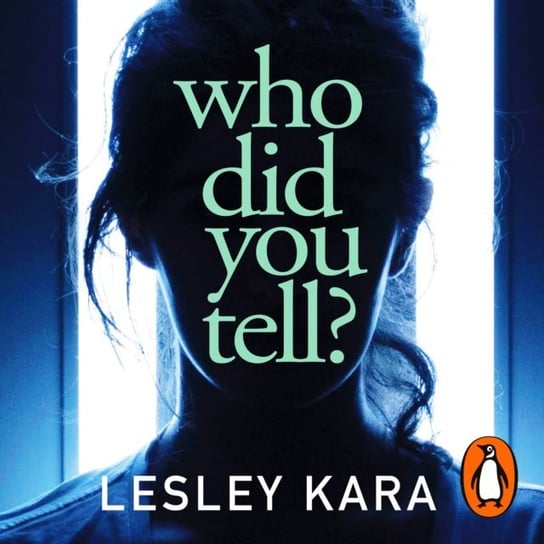 Who Did You Tell? Kara Lesley
