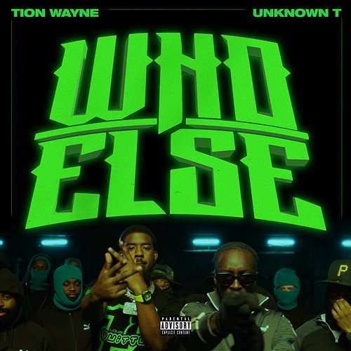 Who Else Tion Wayne feat. Unknown T