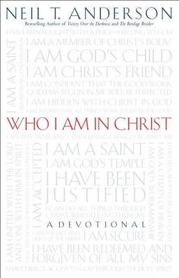 Who I Am in Christ Anderson Neil T.
